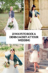 23 Ways To Rock A Denim Jacket At Your Wedding